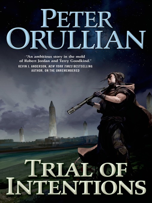 Title details for Trial of Intentions by Peter Orullian - Available